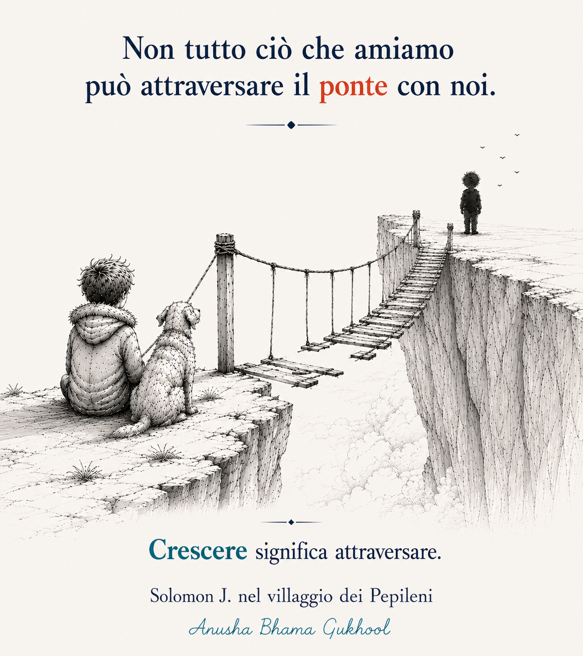 Bambino e cane davanti a un ponte sospeso, Crescere significa attraversare